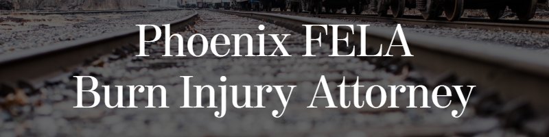 phoenix fela burn injury attorney